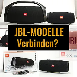 Welche JBL Modelle kann ich miteinander verbinden?